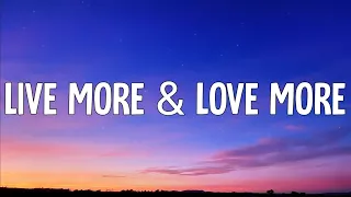 Cat Burns - live more & love more (Lyrics)