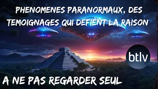 PHENOMENES PARANORMAUX, DES TEMOIGNAGES QUI DEFIENT LA RAISON