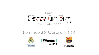 Real Madrid - Barça, la final de la Copa del Rey Granada 2022 está servida