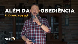 Luciano Subirá - ALÉM DA OBEDIÊNCIA