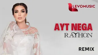 Rayhon - Ayt nega (Remix version)