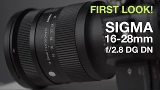 Sigma 16-28mm F 2.8 DG DN FIRST LOOK! | Sigma C Series Lenses