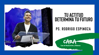 Tu actitud determina tu futuro - Ps. Rodrigo Espinoza