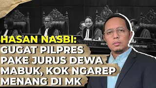 Hasan Nasbi: GUGAT PILPRES PAKE JURUS DEWA MABUK, KOK NGAREP MENANG DI MK