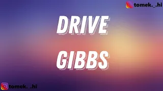 Gibbs - Drive (TEKST/LYRICS)