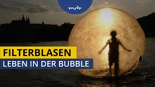 Leben in der Bubble | MEDIEN360G | MDR