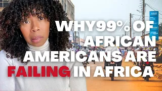 Why African Americans Are Failing in Africa