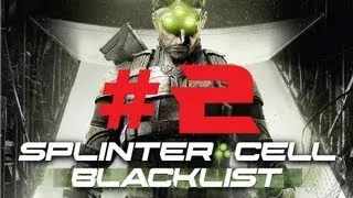 [1/3] Tom Clancy's Splinter Cell Blacklist (Ep.2) - Убежище. Бенгази, Ливия (2 миссия)