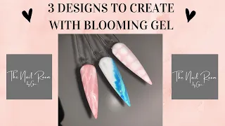 HOW TO: BLOOMING GEL | CREATING 3 DIFFERENT DESIGNS USING BLOOMING GEL | THE NAIL ROOM BY GEE | 2021