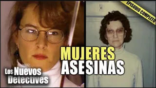 Mujeres ASESINAS | EPISODIO COMPLETO | Los Nuevos Detectives