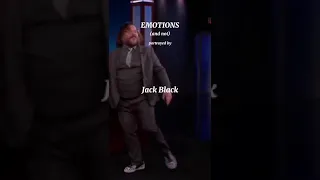 Emotions portrayed by Jack Black