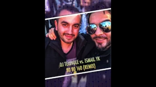 DJ TELEVOLE vs. Ismail YK - 80 80 160 (REMIX) Seksen Seksen Yüz Altmış 2017