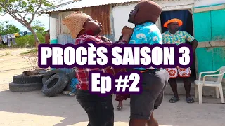 PROCÈS S3 Ep #2 - [ Begom - Ti Mal - Kazèk Defo - Naika - Nazwel - Kalabwa - Lamèsi - Milou ]