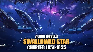 SWALLOWED STAR | Flame Space of the Craftsman Star | Ch.1051-1055