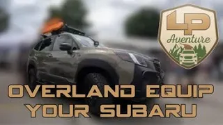 How should you mod your Subaru for offroad use? LP Aventure answers.