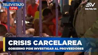 Cárceles: El gobierno pide investigar al proveedor | Televistazo #ENVIVO🔴