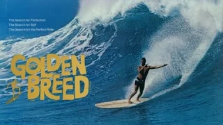 The Golden Breed Surfing Movie Re-Edit - Directed by Dale Davis / Re-Edit by Carlo & The Organic Jam