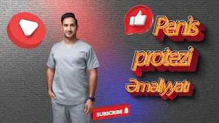 Penis protezi əməliyyatı