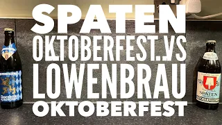 Löwenbräu Oktoberfestbier Vs Spaten Oktoberfestbier | German Oktoberfest Bier Review