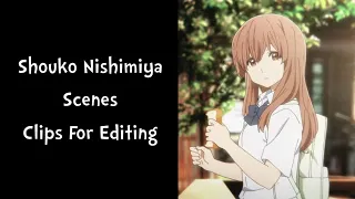 Shouko Nishimiya |Koe no Katachi| (Anime Raw) Clips For Edits