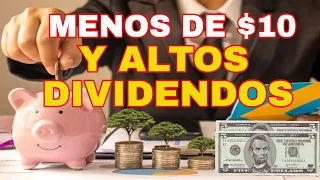 5 Acciones con altos DIVIDENDOS por menos de $10 y Pagos Mensuales