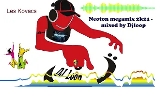 Neoton megamix 2k21 - mixed by Djloop