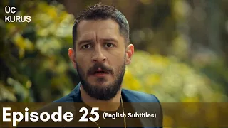 Üç Kuruş | Episode 25 (English Subtitles)