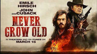 Never Grow Old (2019) | Trailer HD | Emile Hirsch & John Cusack | Action & Adventure Movie