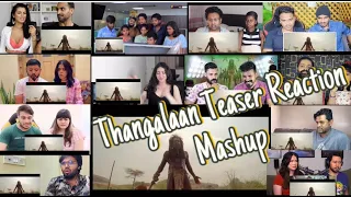 Thangalaan - Teaser Reaction Mashup| Chiyaan Vikram | K E Gnanavelraja | Pa Ranjith | G V Prakash Ku