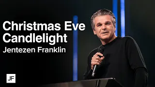 Christmas Eve Candlelight | Jentezen Franklin