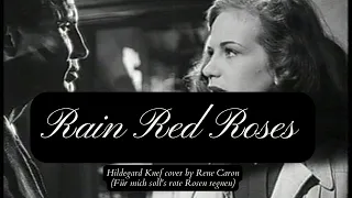 Rain Red Roses - Hildegard Knef cover by Rene Caron (Für mich soll's rote Rosen regnen) HD