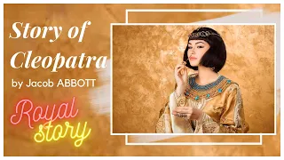 Cleopatra by Jacob ABBOTT | Free English AudioBook | Free AudioBooks Club