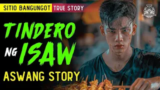 TINDERO NG ISAW | ASWANG STORY | KWENTONG ASWANG TRUE STORY