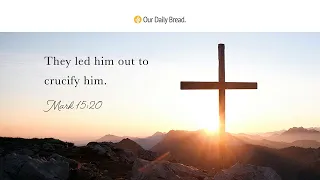 His Cross of Peace | Audio Reading | Our Daily Bread Devotional | April 15, 2022