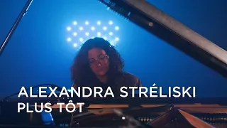 Alexandra Stréliski | Plus Tôt | First Play Live