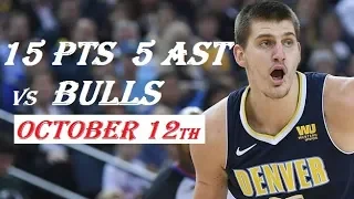 Nikola Jokic 15 Pts 5 Ast HIGHLIGHTS Nuggets vs. Bulls October 12.2018