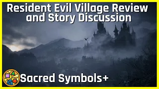 Resident Evil Village Review and Story Discussion | Sacred Symbols+ Episode 100