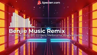 Dj The Time (Dirty Bit) - Black Eyed Peas ft. DJ Benj (Melbourne Bounce Remix)