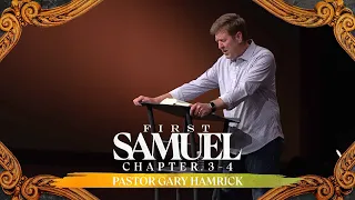 Verse by Verse Teaching  |  1 Samuel 3-4  |  Gary Hamrick