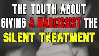 Giving A Narcissist The Silent Treatment