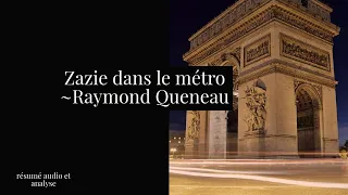 Zazie dans le métro de Raymond Queneau (Résumé des chapitres)