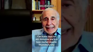 Carl Icahn says he still thinks we are in a bear market despite Thursday’s rally #Shorts