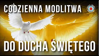 CODZIENNA MODLITWA DO DUCHA ŚWIĘTEGO   🙏❤️🙏 DUCHU ŚWIĘTY NAPEŁNIJ NAS MIŁOŚCIĄ I POKOJEM.