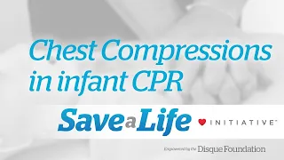 7b: Chest Compressions in Infant CPR (2021) OLD