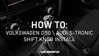 HOW TO INSTALL RACESENG DSG / S-TRONIC SHIFT KNOB