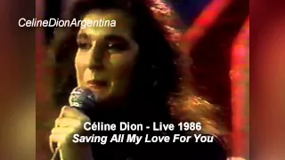 Celine Dion - Saving All My Love For You (Live 1986)