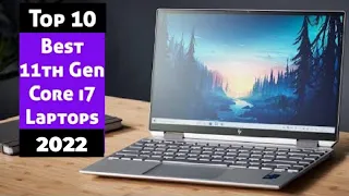 Top 10 Best 11th Gen Core i7 Laptops 2022