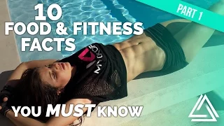 10 Food & Fitness Facts You Need To Know (Part 1)