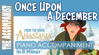 ONCE UPON A DECEMBER from ANASTASIA (1997 Movie) - Piano Accompaniment - Karaoke