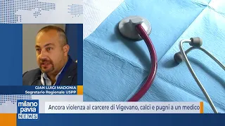 Ancora violenza al carcere di Vigevano, calci e pugni a un medico